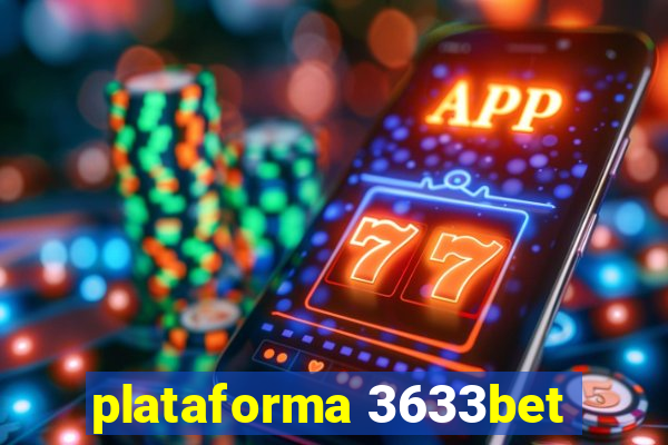 plataforma 3633bet